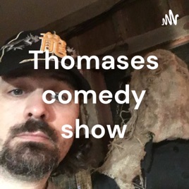 Thomas's comedy show