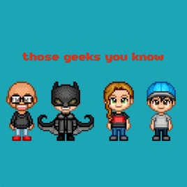 Those Geeks You Know
