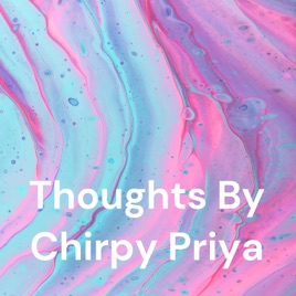 Thoughts By Chirpy Priya