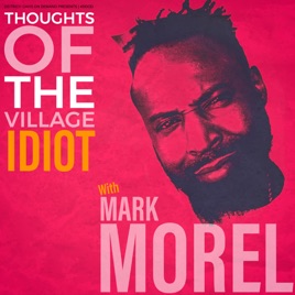 Thoughts Of The Village Idiot