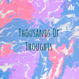 Thousands Of Thoughts
