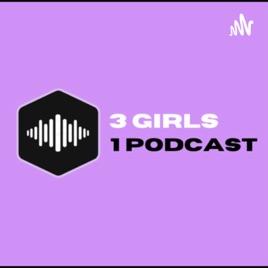 Three Girls One Podcast