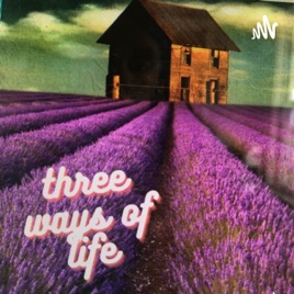 Three ways of life