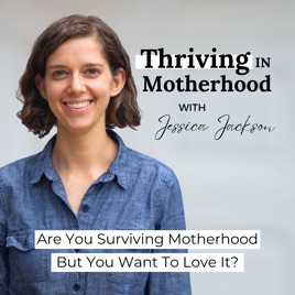 Thriving In Motherhood Podcast | Productivity, Planning, Family Systems, Time Management, Survival Mode, Mental Health, Visio