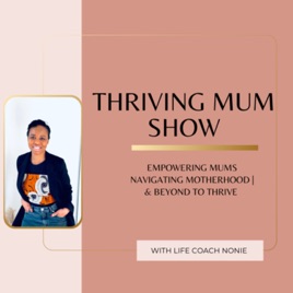 Thriving Mum Show