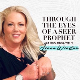 Through the Eyes of a Seer Prophet: Getting Real with Jenna Winston