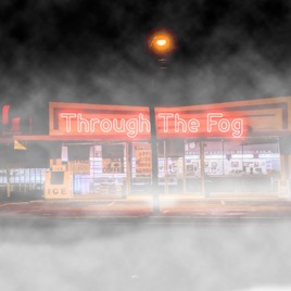 Through the Fog