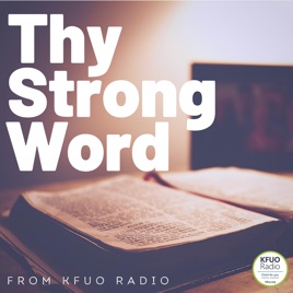 Thy Strong Word from KFUO Radio