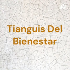 Tianguis Del Bienestar