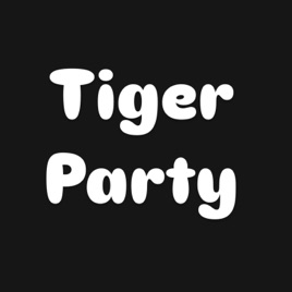 Tiger Party!