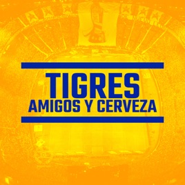 Tigres, Amigos y Cerveza