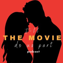 Till THE MOVIE do us part