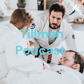 Tillman Podcast