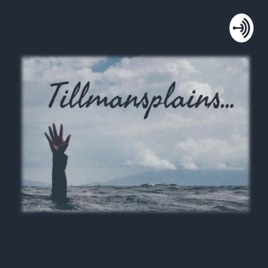 Tillmansplains...
