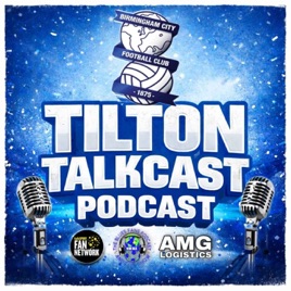 Tilton Talk Birmingham City podcast
