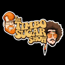 Timbo Sugarshow podcast