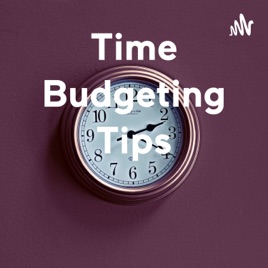 Time Budgeting Tips