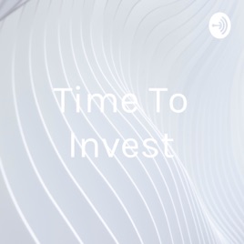 Time To Invest
