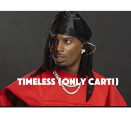 Timeless (Only Playboi Carti)