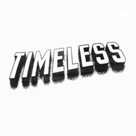 Timeless Podcast