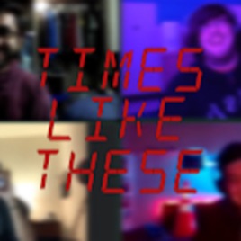 Times Like These
