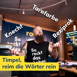 Timpel, reim die Wörter rein