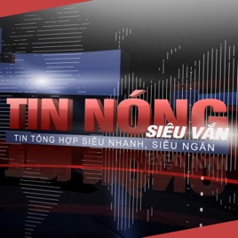 Tin Nóng Siêu Vắn - Tin tổng hợp siêu nhanh, siêu ngắn phát lúc 7h00 sáng hàng ngày