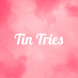 Tin Tries