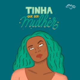 Tinha Que Ser Mulher