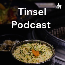 Tinsel Podcast