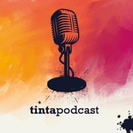 Tinta Podcast
