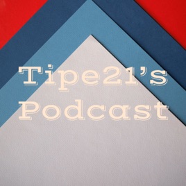 Tipe21’s Podcast