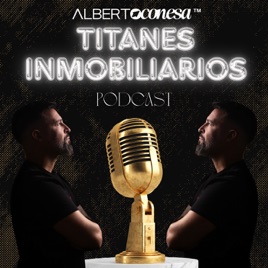 TITANES INMOBILIARIOS con Alberto Conesa