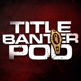 Title Banter Podcast