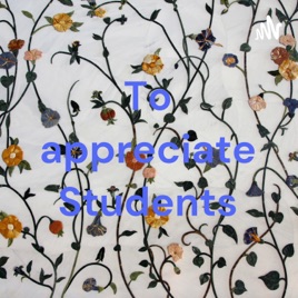 To appreciate Students