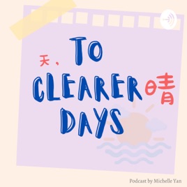 To Clearer Days 天, 晴