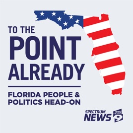 To The Point Already: Florida People and Politics Head-On