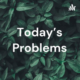 Today's Problems