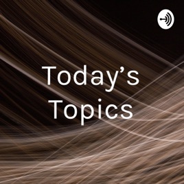 Today's Topics