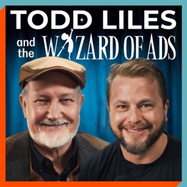 Todd Liles and the Wizard of Ads