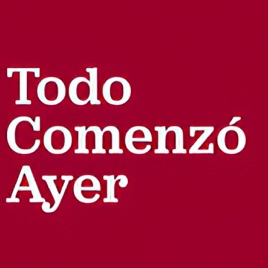 Todo comenzó ayer