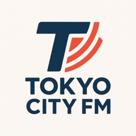 TOKYO CITY FM| 公式Podcast