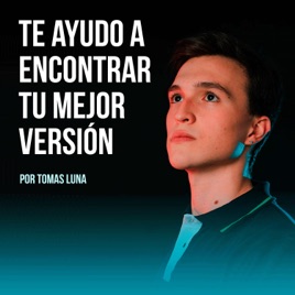 Tomás Luna: superación personal, emprendimiento y marketing digital
