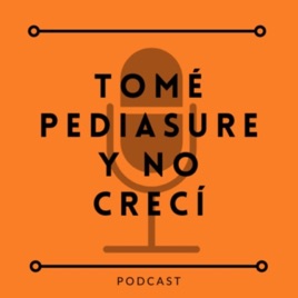 Tomé Pediasure y no crecí