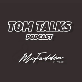 Tom Talks Podcast