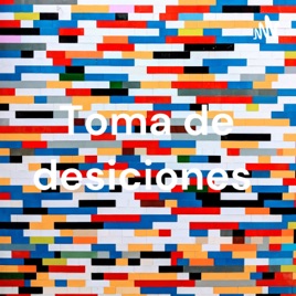 Toma de desiciones