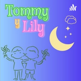 Tommy y Lily - Cuentos para dormir