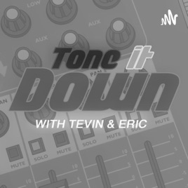Tone It Down