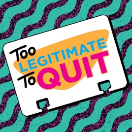 Too Legitimate to Quit