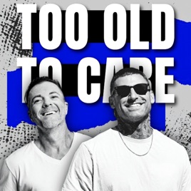 Too Old To Care Pod